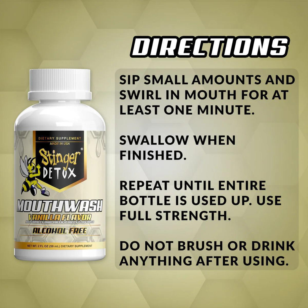 Directions for Stinger Detox Mouthwash Vanilla: sip, swirl, swallow, repeat for full detox benefits.