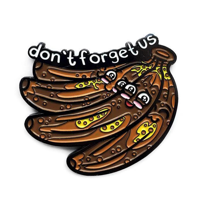 Kolorspun Enamel Pin - Don't Forget Us Bananas