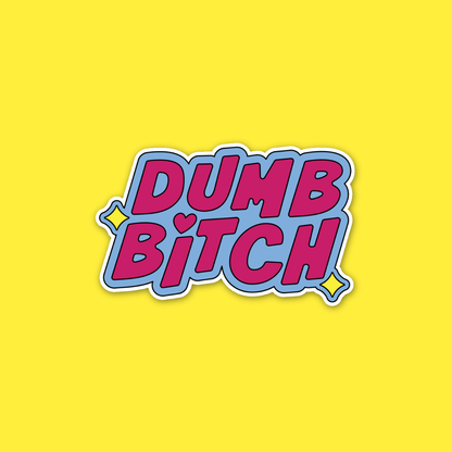 BBB Sticker Dumb Bitch