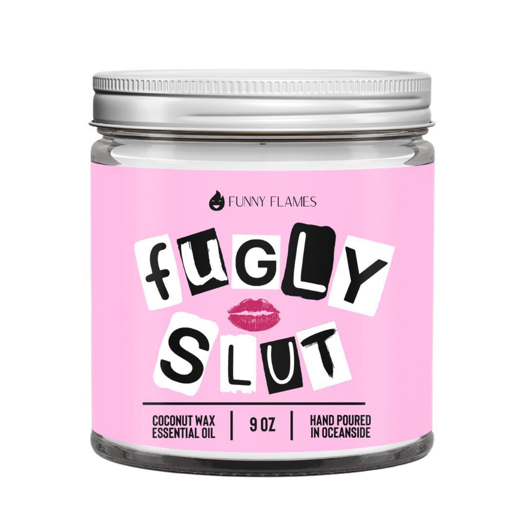Funny Flames Candle - Fugly Slut in a 9 oz jar, coconut wax, hand poured in Oceanside.