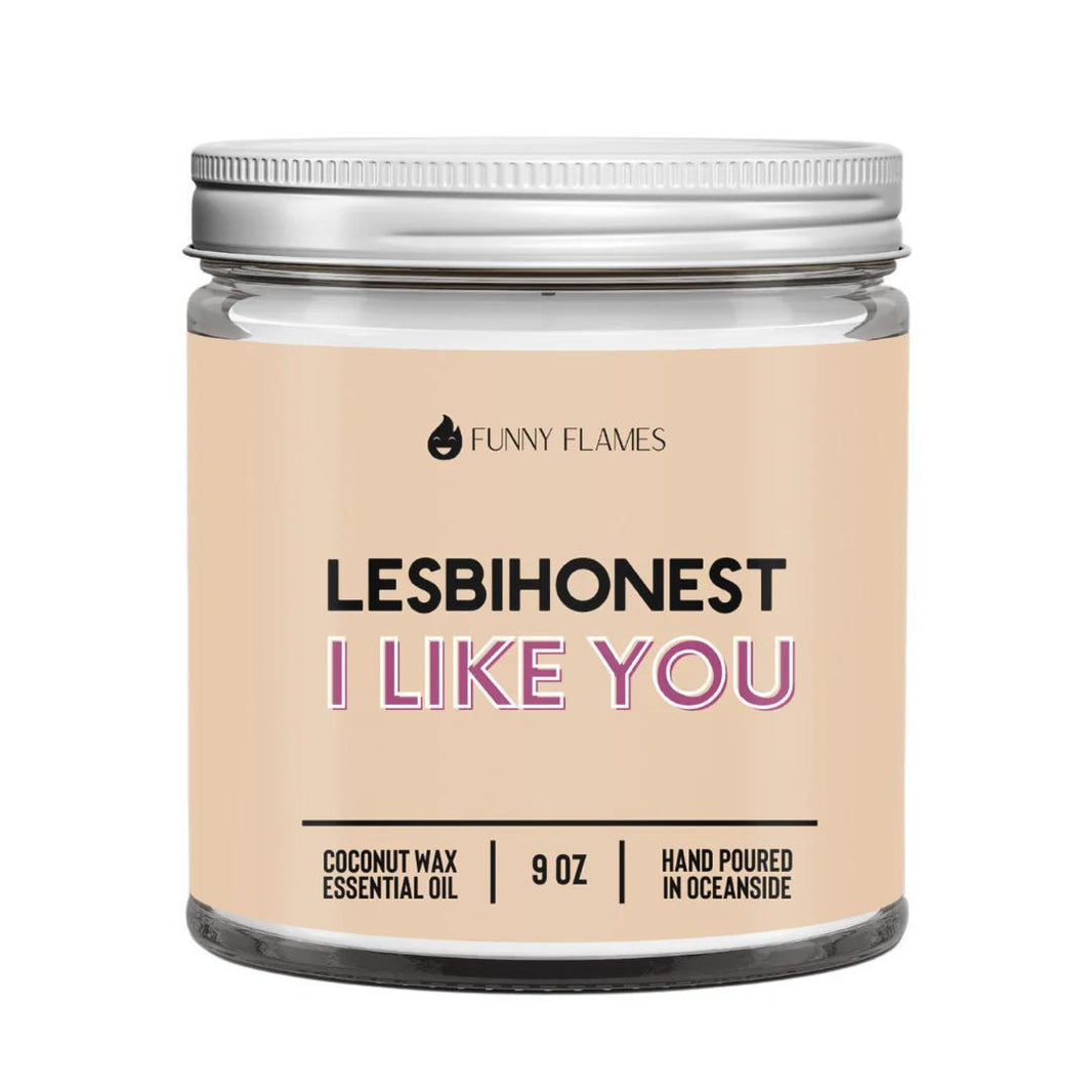 Funny Flames Candle - Lesbihonest in 9 oz jar with coconut wax and essential oils saying 'Lesbihonest, I like you'.