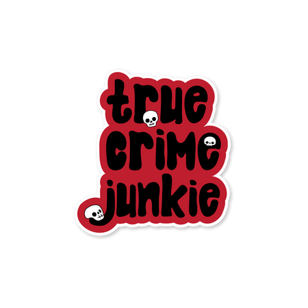 True Crime Junkie | Magnet